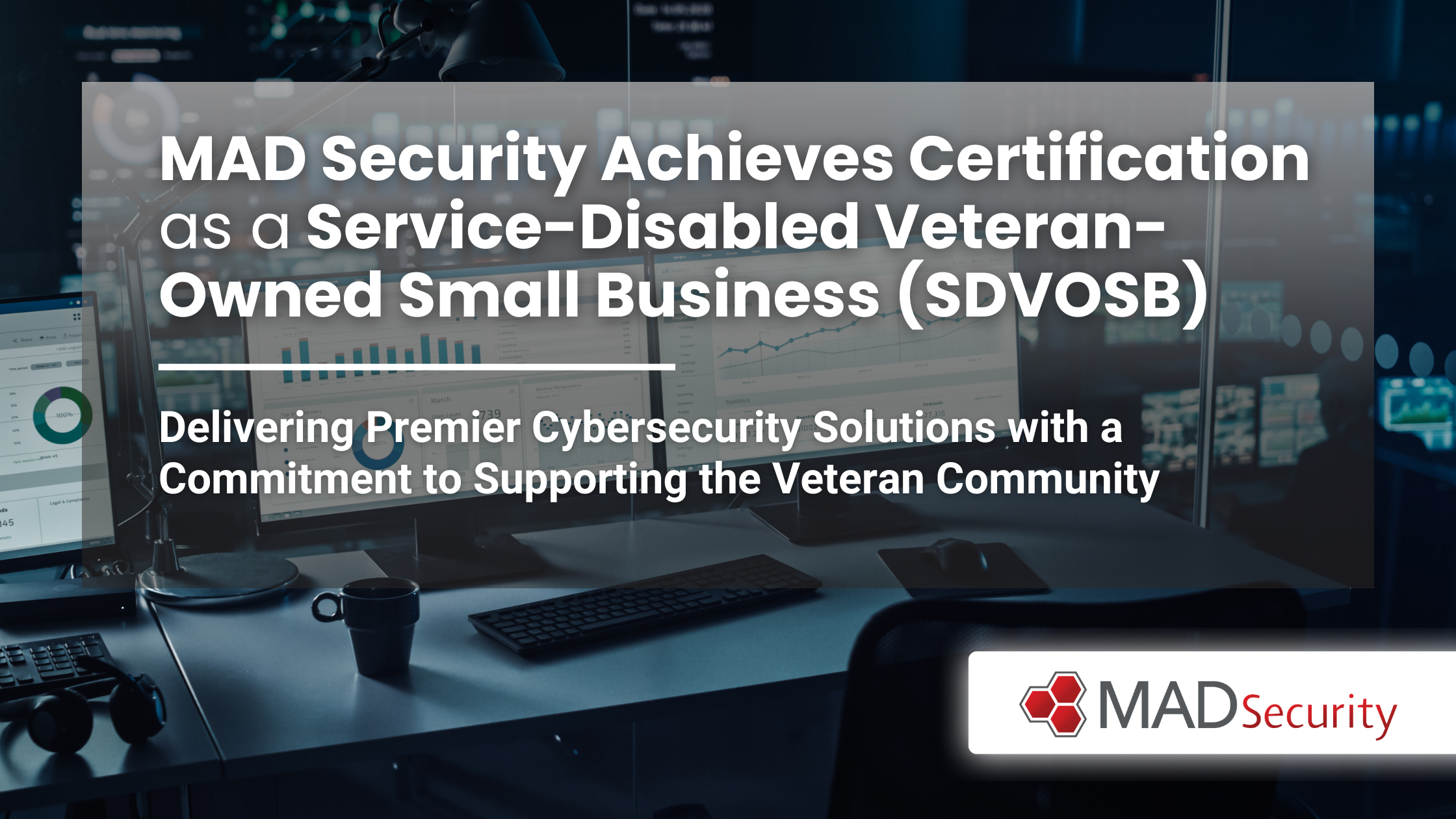 MAD Security Achieves Certification as a Service-Disabled Veteran